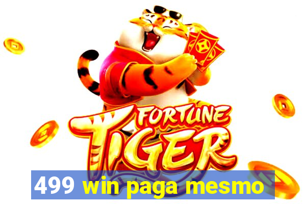 499 win paga mesmo